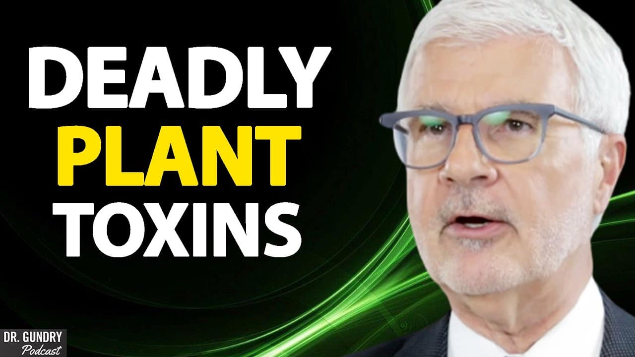 Dr. Gundry Explains Plant Toxins