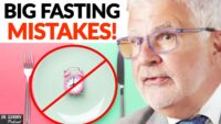 Top 3 Fasting Mistakes to Avoid | Dr. Steven Gundry