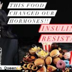 Food alters hormones: Insulin resistance