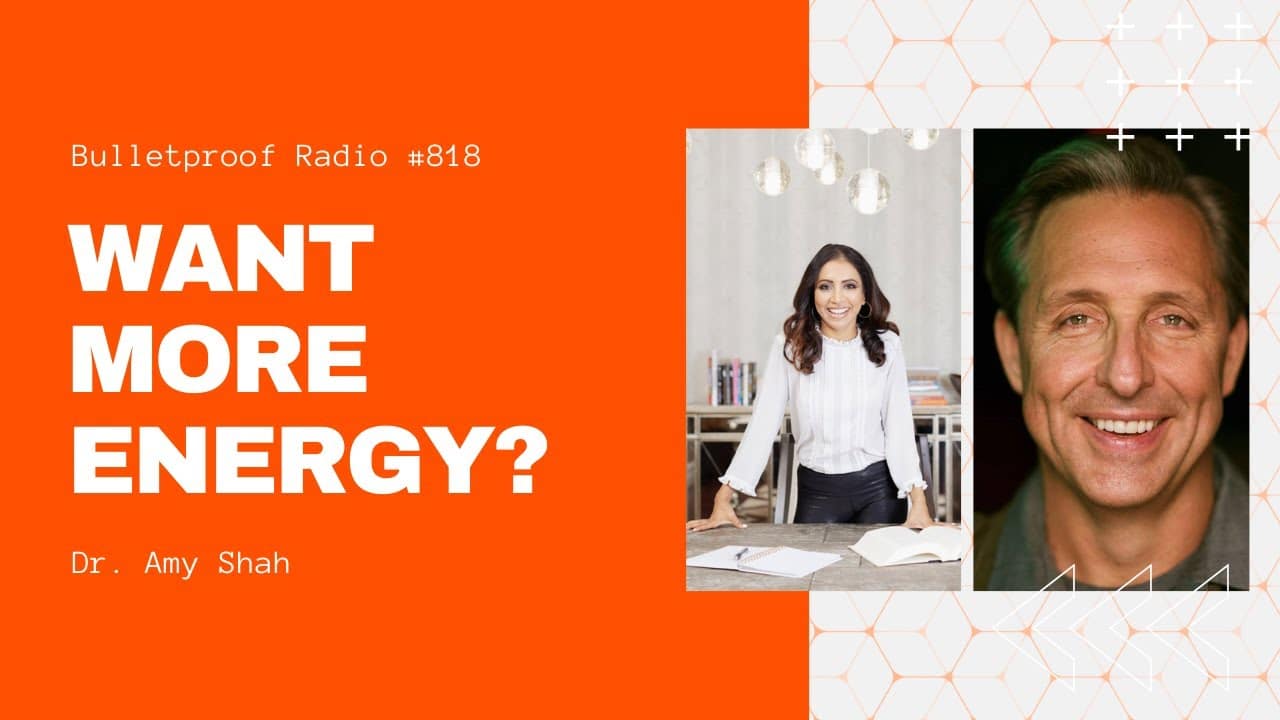 More Energy with Dr. Amy Shah