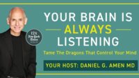 Taming the Dragons in Your Mind: Your Brain is Listening