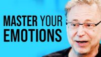 Master Emotions: Control Unconscious, Change Behavior