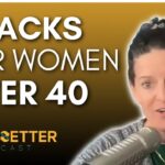 Tips for Women 40+