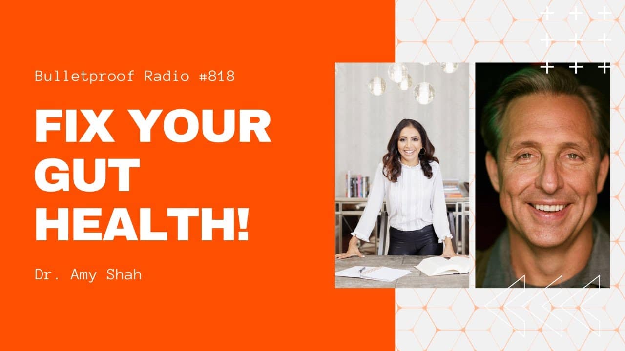 Improve Gut Health with Dr. Amy Shah