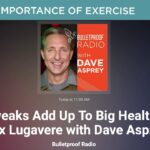 Easy Exercise Tips by Max Lugavere & Dave Asprey