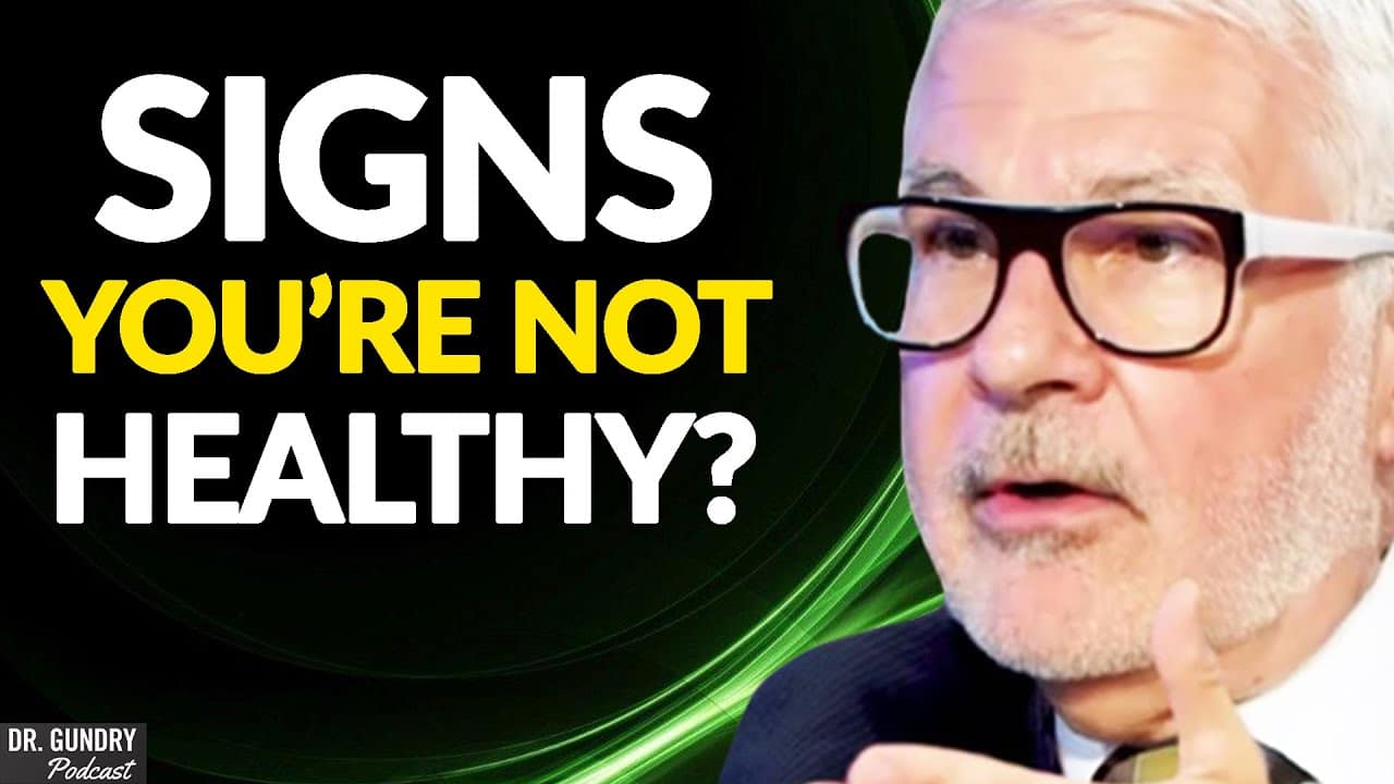 Unhealthy Signs and Solutions | Dr. Steven Gundry