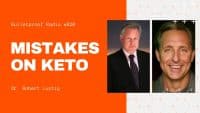 Keto Mistakes with Dr. Robert Lustig