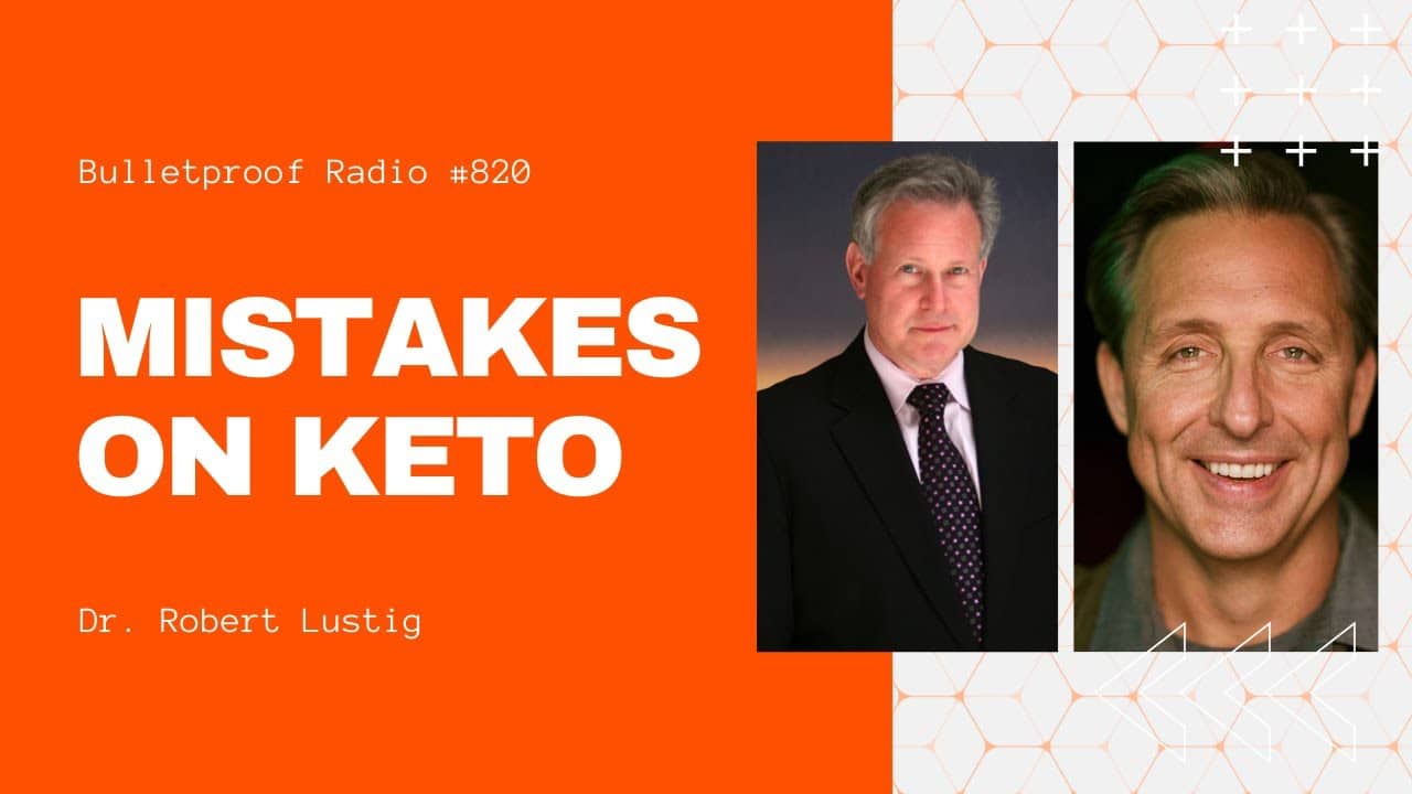 Keto Mistakes with Dr. Robert Lustig