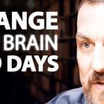 7 Days to Rewire Behavior & Brain – Huberman & Howes