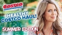 2023 Costco Haul: Top Nutritious Finds for a Healthy Summer, with Wellness Expert Cynthia Thurlow