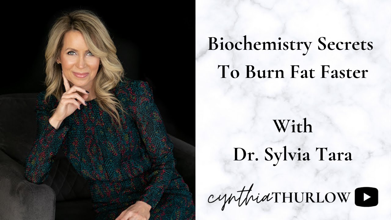 Biochemistry Secrets for Faster Fat Burning with Dr. Sylvia Tara