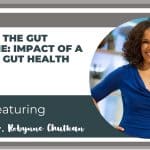 Ep. 276: Gut Microbiome Nurturing & Long-Term Health Impact