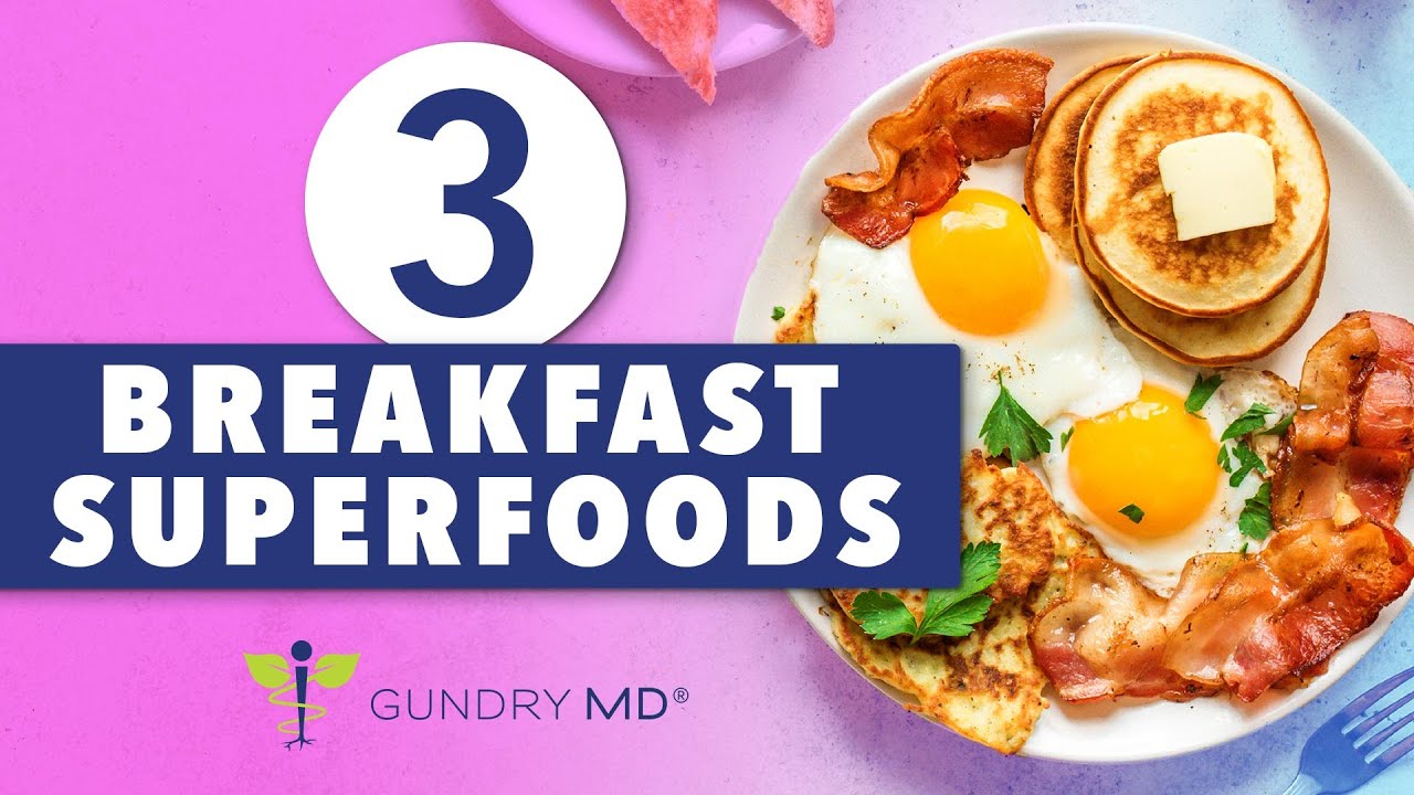 Gundry MD | 3 Energy-Boosting Breakfast Foods