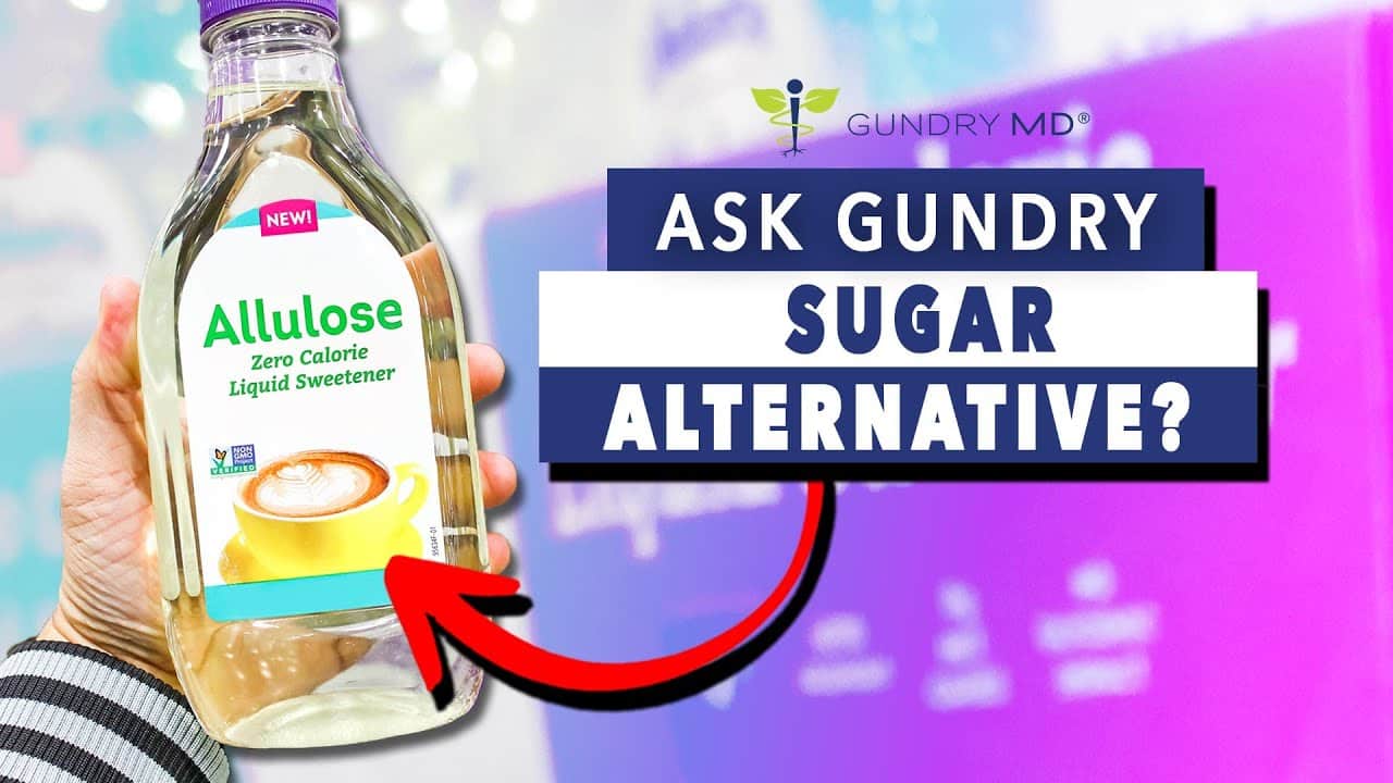 Ask Gundry: What Are Your Thoughts on Allulose?