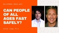 Fasting Resets Your Biology: Live Longer with Valter Longo, Ph.D.