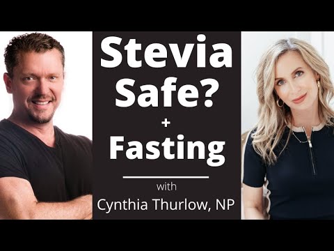 New Study: Stevia Safety + Fasting Tips with Cynthia Thurlow, NP