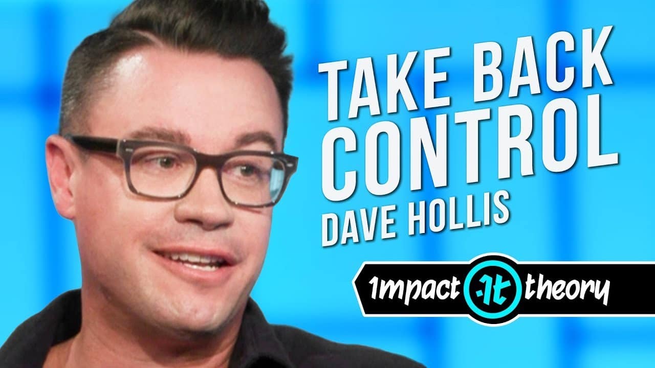 Take Control: Learn from Dave Hollis, the Entrepreneur