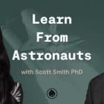 Health in Space: Lessons from Astronauts | Scott Smith PhD