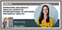 Ep. 285: Optimizing Metabolic Health with Kara Collier