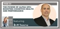 Ep. 281: The Power of Alpha GPC with Scott Emmens