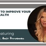 Ep. 288: Best Ways to Improve Thyroid Health with Dr. Amie Hornaman