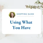 Gretchen Rubin’s Tips: Organize Using Existing Resources