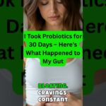 My 30-Day Probiotic Journey: Surprising Gut Transformation