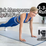 3-3-3 Strategy: Burn Menopause Belly Fat Without a Gym
