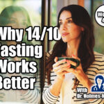 Why Women Over 45 Choose 14/10 Fasting Over 16/8