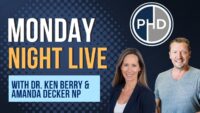 Monday Night Live: Insights with Dr. Ken Berry & Amanda Decker NP