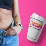 7 Dunkin’ Drinks for Reducing Belly Fat