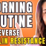 Optimal Morning Routine to Combat Insulin Resistance