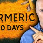 Effects of 30 Days of Turmeric on Your Body: What to Expect