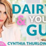 The Impact of Dairy on Your Gut Health