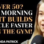 “Over 50? This Morning Habit Boosts Muscle Growth!” | Dr. Rhonda Patrick