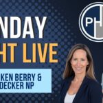 Monday Night Live: Insights with Dr. Ken Berry & Amanda Decker, NP
