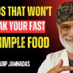 5 Foods That Preserve Your Fast | Dr. Pradip Jamnadas