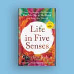 Gretchen Rubin’s Guide to Gifts for the 5 Senses