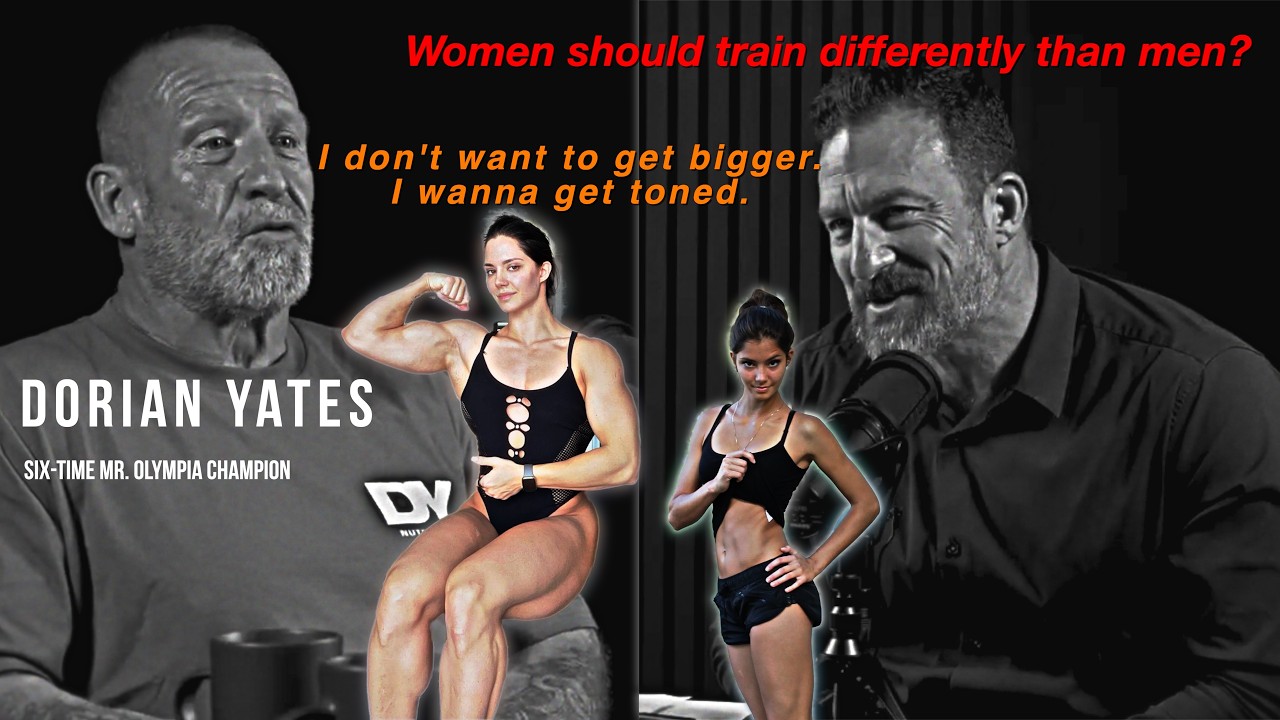 Should Women Train Differently Than Men? Dorian Yates & Andrew Huberman