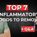Top 7 Inflammatory Foods to Avoid + Q&A: Monday Night Live!