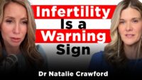 What Infertility Indicates About Your Health | Dr. Natalie Crawford