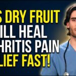 Top 3 Dry Fruits to Alleviate Arthritis Pain Quickly
