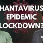 Hantavirus Epidemic Lockdown Insights with ICU Doctor Seheult
