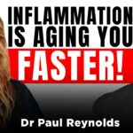 How Inflammation Accelerates Aging After 40 | Dr. Paul Reynolds