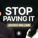 Jocko Willink: A Parenting Mistake Hurting Today’s Generation