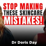 Top Skincare Mistakes Women Over 40 Should Avoid | Dr. Doris Day
