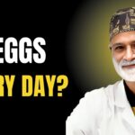 Impact of Eating 4 Eggs Daily – Insights by Dr. Pradip Jamnadas