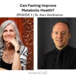 Can Fasting Enhance Metabolic Health? | Dr. Alan Goldhamer