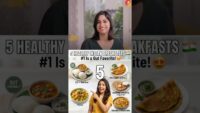 5 Healthy Indian Breakfasts for Weight Loss & Gut Health